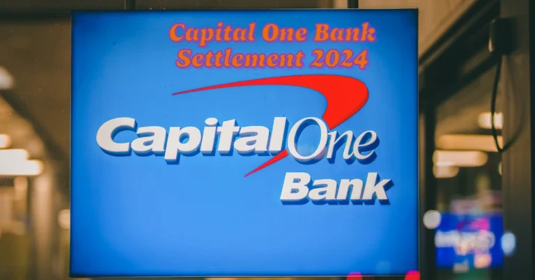 Capital One Bank settlement 2024 how much will I get